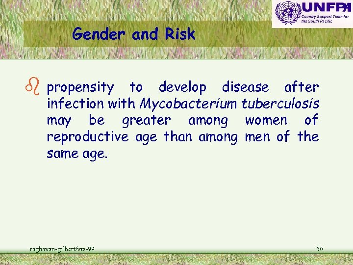 Gender and Risk b propensity to develop disease after infection with Mycobacterium tuberculosis may