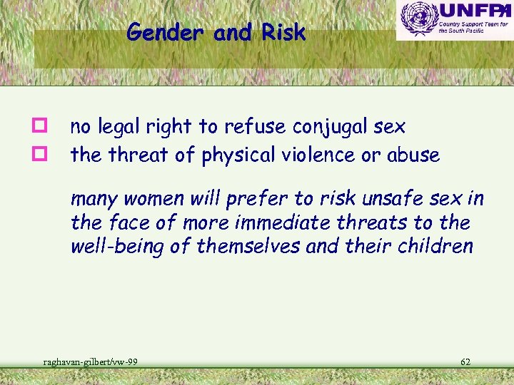 Gender and Risk p p no legal right to refuse conjugal sex the threat