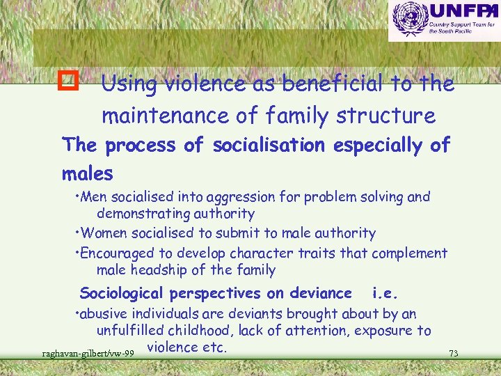 p Using violence as beneficial to the maintenance of family structure The process of