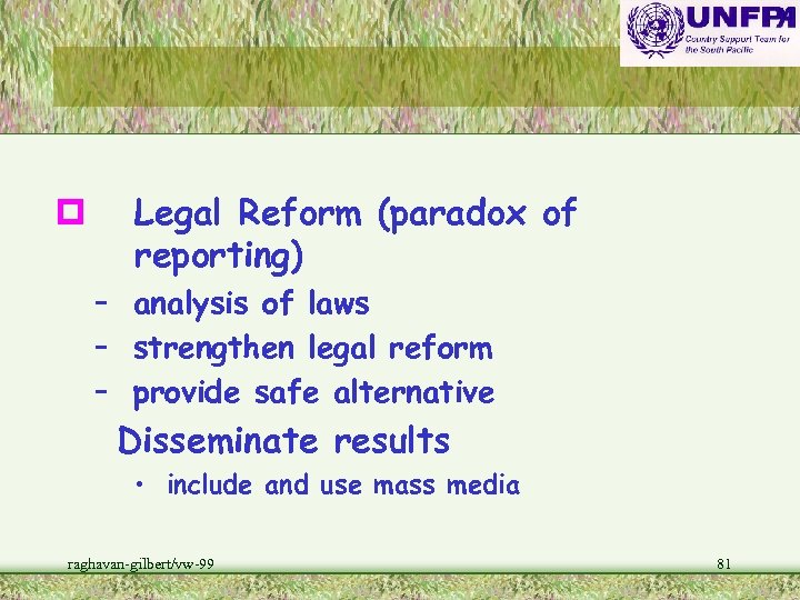 p Legal Reform (paradox of reporting) – analysis of laws – strengthen legal reform