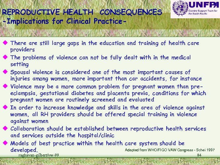 REPRODUCTIVE HEALTH CONSEQUENCES -Implications for Clinical Practiceu There are still large gaps in the