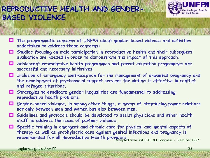 REPRODUCTIVE HEALTH AND GENDERBASED VIOLENCE p The programmatic concerns of UNFPA about gender-based violence