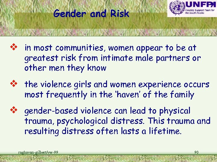 Gender and Risk v in most communities, women appear to be at greatest risk