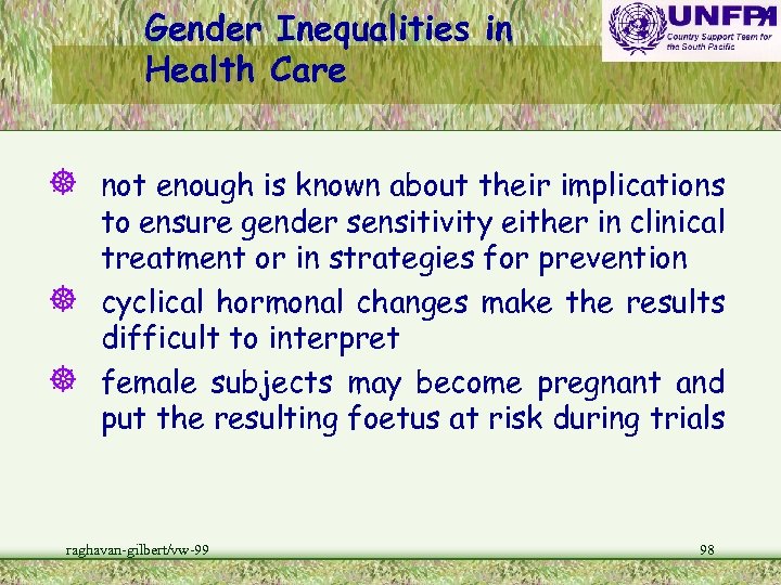 Gender Inequalities in Health Care ] not enough is known about their implications ]