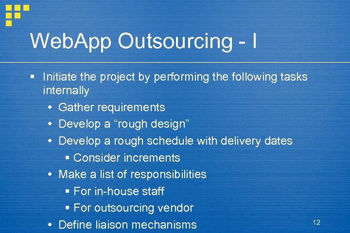 Web. App Outsourcing - I § Initiate the project by performing the following tasks