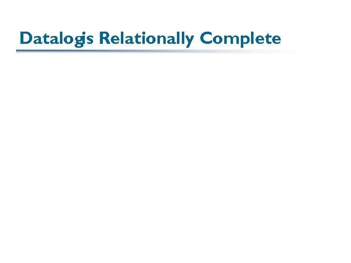 Datalogis Relationally Complete 