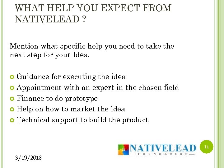 WHAT HELP YOU EXPECT FROM NATIVELEAD ? Mention what specific help you need to