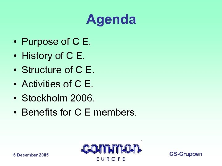 Agenda • • • Purpose of C E. History of C E. Structure of