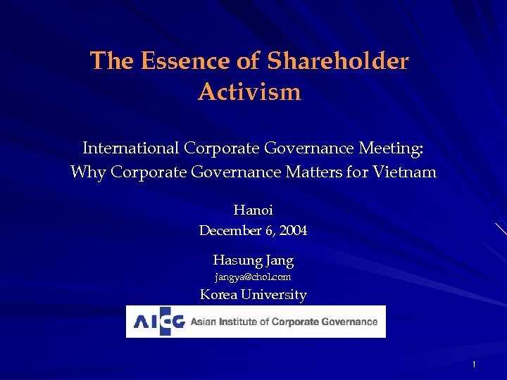 The Essence of Shareholder Activism International Corporate Governance Meeting: Why Corporate Governance Matters for