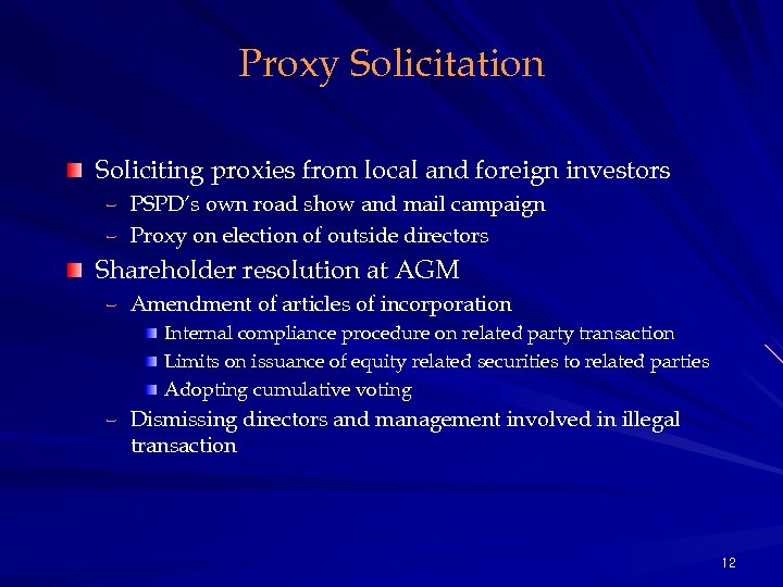 Proxy Solicitation Soliciting proxies from local and foreign investors – PSPD’s own road show