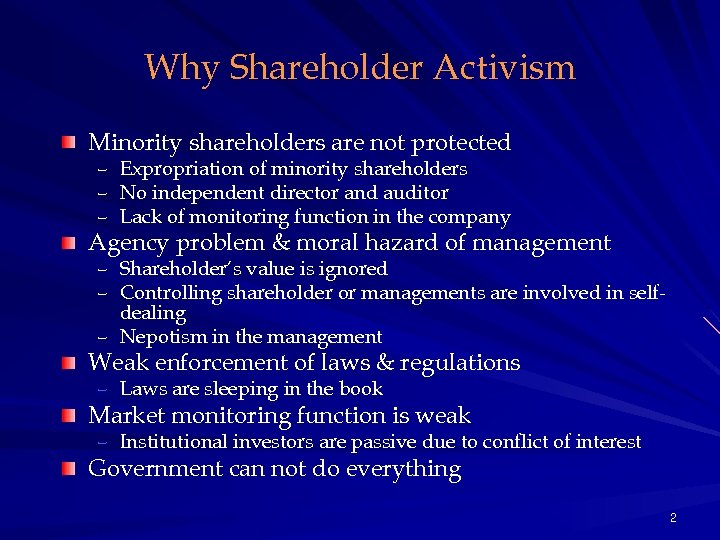 Why Shareholder Activism Minority shareholders are not protected – Expropriation of minority shareholders –