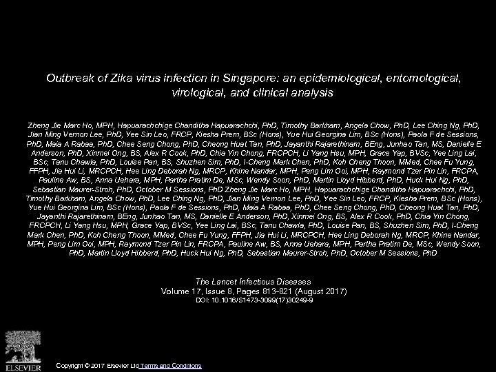 Outbreak of Zika virus infection in Singapore: an epidemiological, entomological, virological, and clinical analysis