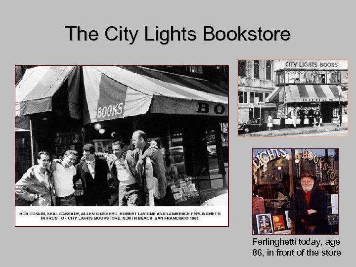 The City Lights Bookstore Ferlinghetti today, age 86, in front of the store 