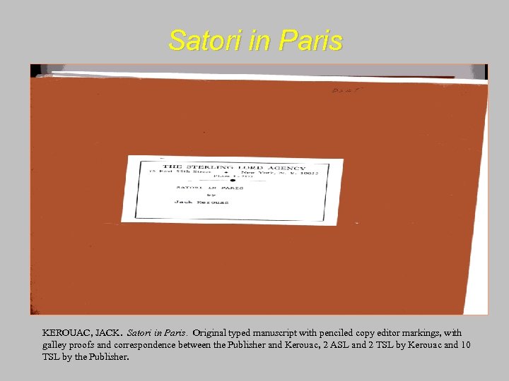 Satori in Paris KEROUAC, JACK. Satori in Paris. Original typed manuscript with penciled copy