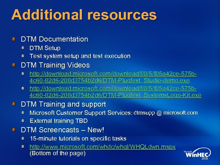 Additional resources DTM Documentation DTM Setup Test system setup and test execution DTM Training
