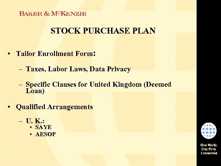 STOCK PURCHASE PLAN • Tailor Enrollment Form: – Taxes, Labor Laws, Data Privacy –