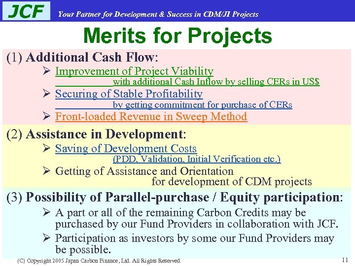 JCF Your Partner for Development & Success in CDM/JI Projects Merits for Projects (1)