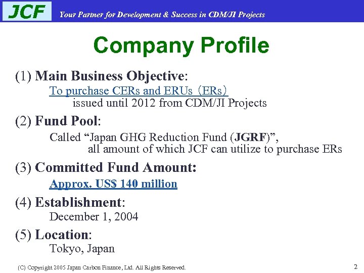 JCF Your Partner for Development & Success in CDM/JI Projects Company Profile (1) Main