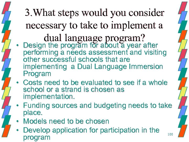 3. What steps would you consider necessary to take to implement a dual language
