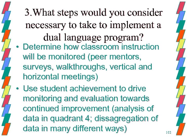 3. What steps would you consider necessary to take to implement a dual language