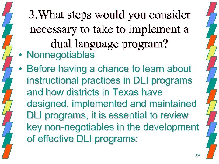 3. What steps would you consider necessary to take to implement a dual language