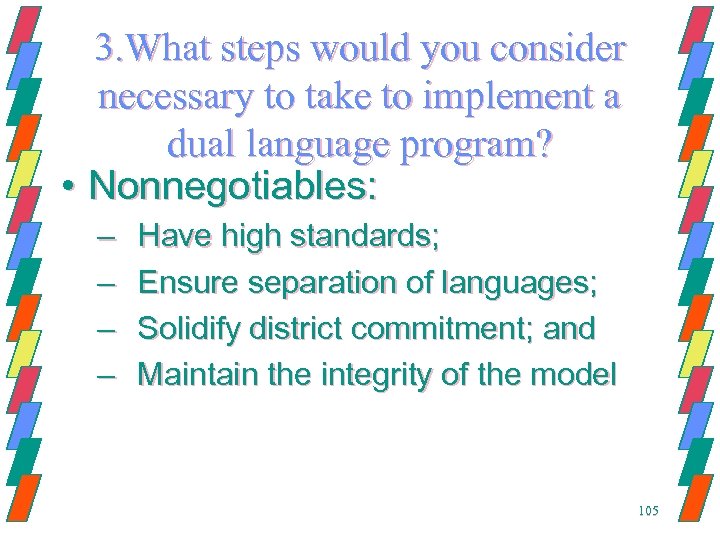 3. What steps would you consider necessary to take to implement a dual language
