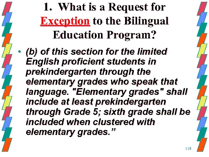 1. What is a Request for Exception to the Bilingual Education Program? • (b)