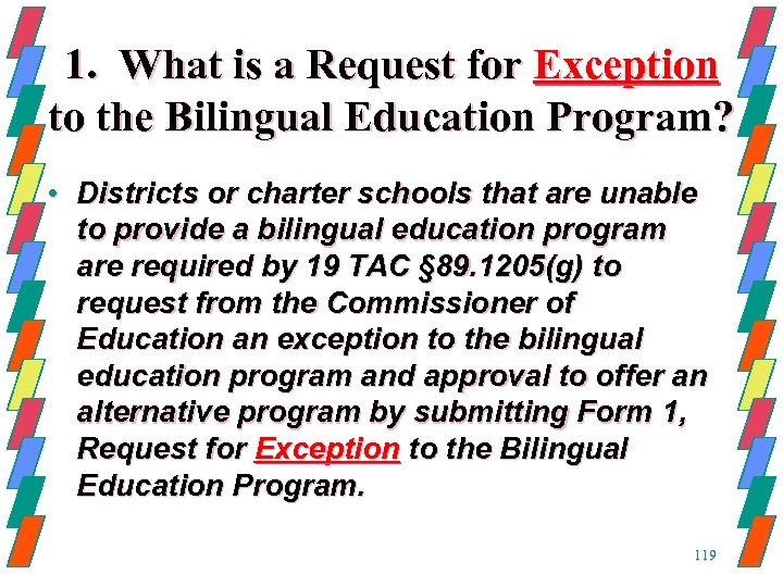 1. What is a Request for Exception to the Bilingual Education Program? • Districts