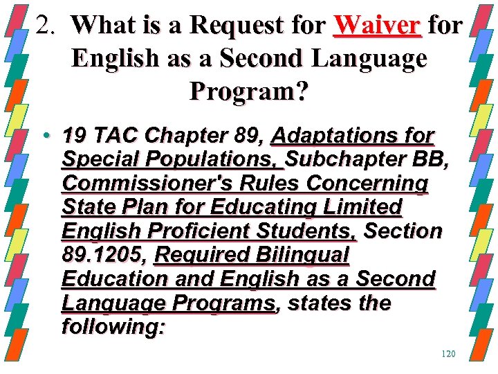 2. What is a Request for Waiver for English as a Second Language Program?