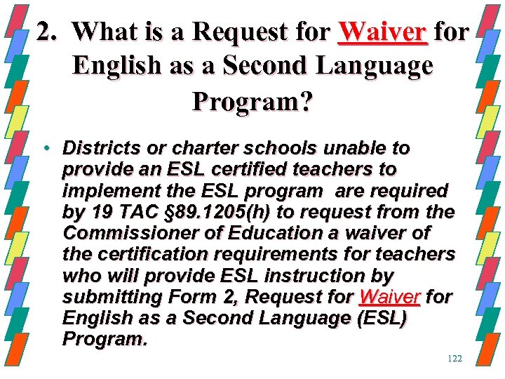 2. What is a Request for Waiver for English as a Second Language Program?
