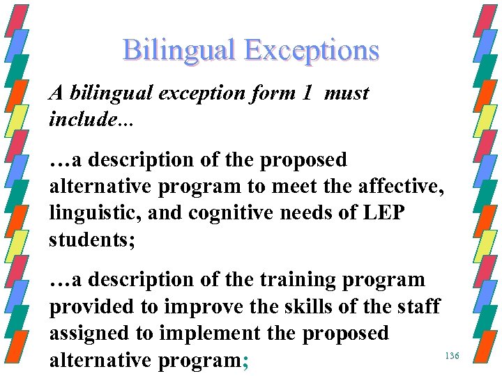 Bilingual Exceptions A bilingual exception form 1 must include… …a description of the proposed