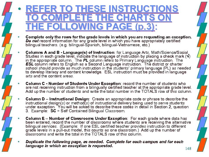  • REFER TO THESE INSTRUCTIONS TO COMPLETE THE CHARTS ON THE FOLLOWING PAGE