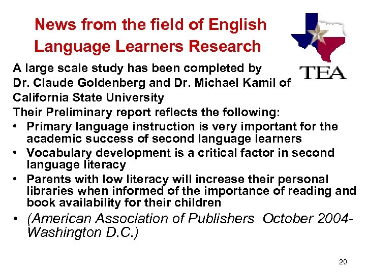 News from the field of English Language Learners Research A large scale study has