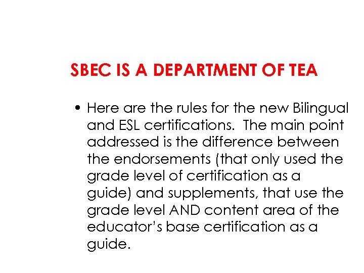 SBEC IS A DEPARTMENT OF TEA • Here are the rules for the new
