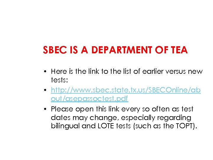 SBEC IS A DEPARTMENT OF TEA • Here is the link to the list