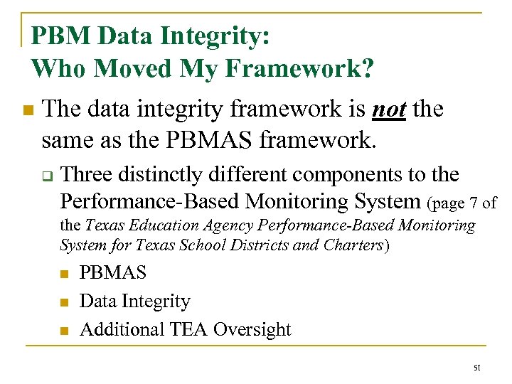 PBM Data Integrity: Who Moved My Framework? n The data integrity framework is not