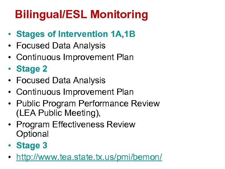 Bilingual/ESL Monitoring • • Stages of Intervention 1 A, 1 B Focused Data Analysis