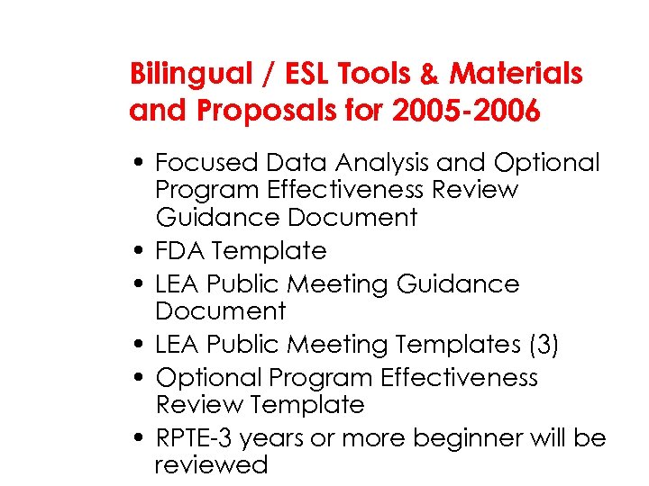 Bilingual / ESL Tools & Materials and Proposals for 2005 -2006 • Focused Data