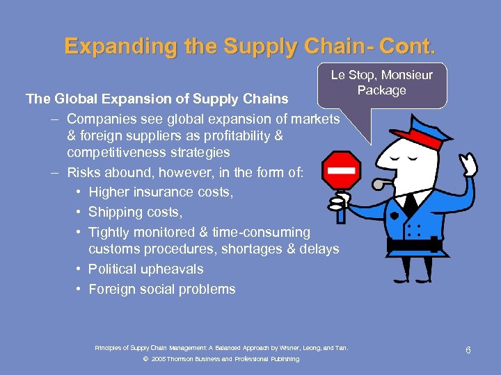 Expanding the Supply Chain- Cont. Le Stop, Monsieur Package The Global Expansion of Supply