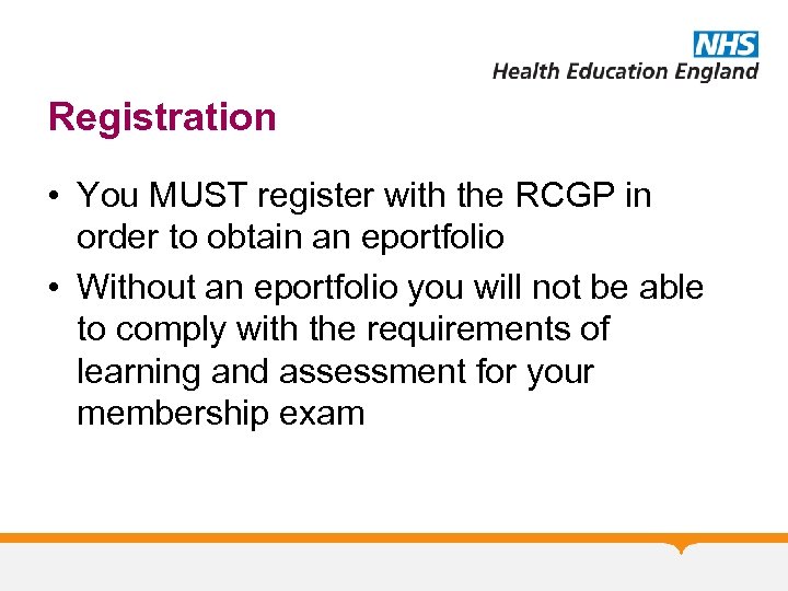 Registration • You MUST register with the RCGP in order to obtain an eportfolio