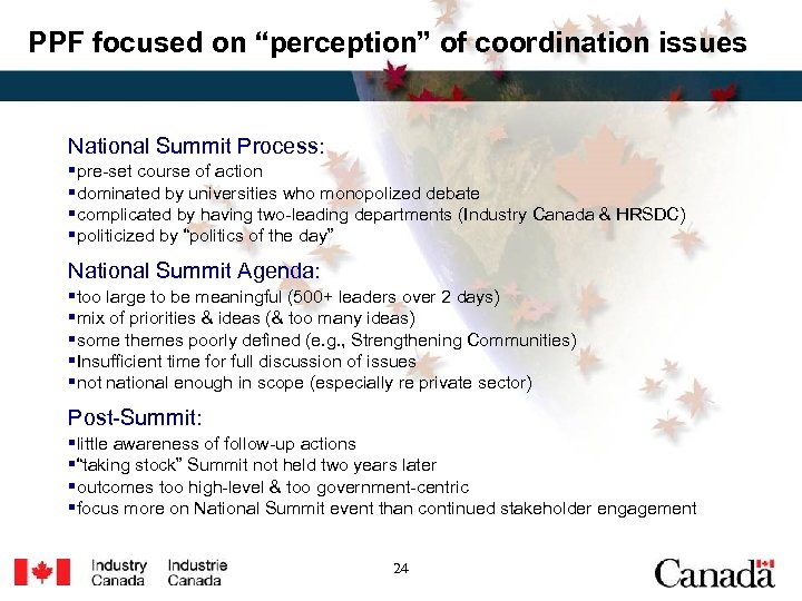PPF focused on “perception” of coordination issues National Summit Process: §pre-set course of action