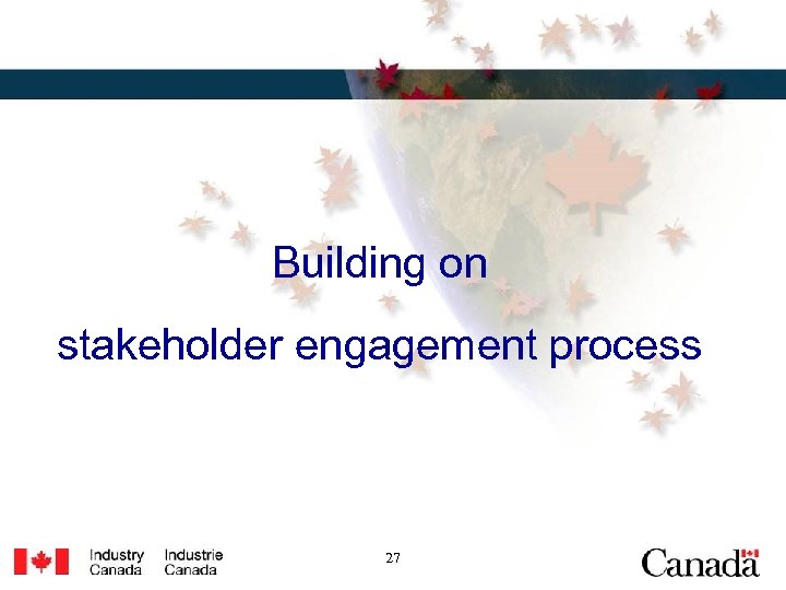 Building on stakeholder engagement process 27 