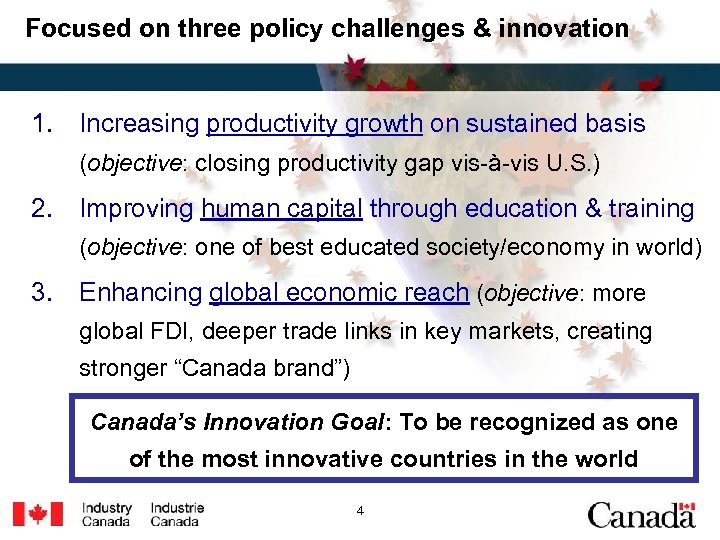 Focused on three policy challenges & innovation 1. Increasing productivity growth on sustained basis