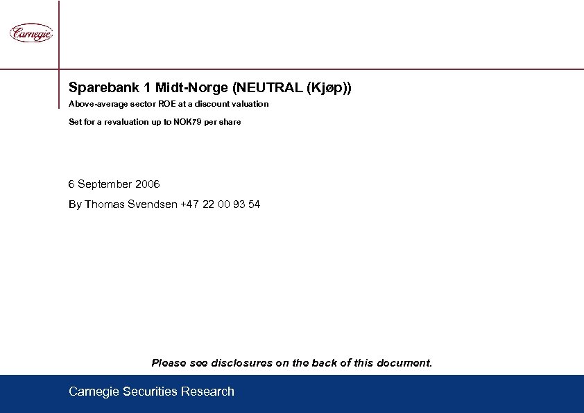 Sparebank 1 Midt-Norge (NEUTRAL (Kjøp)) Above-average sector ROE at a discount valuation Set for