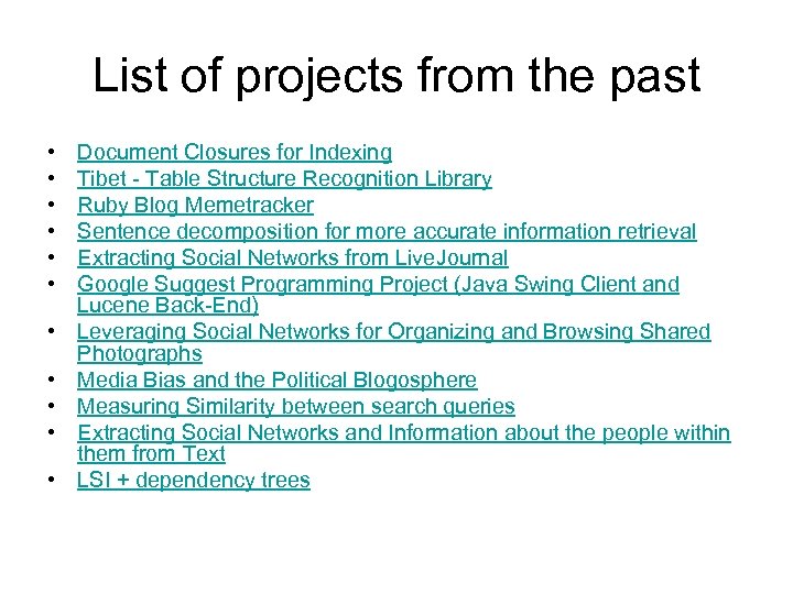 List of projects from the past • • • Document Closures for Indexing Tibet