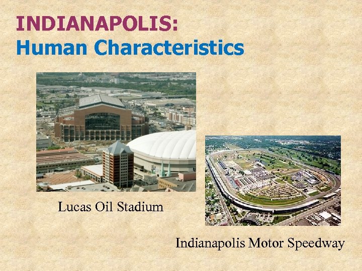 INDIANAPOLIS: Human Characteristics Lucas Oil Stadium Indianapolis Motor Speedway 