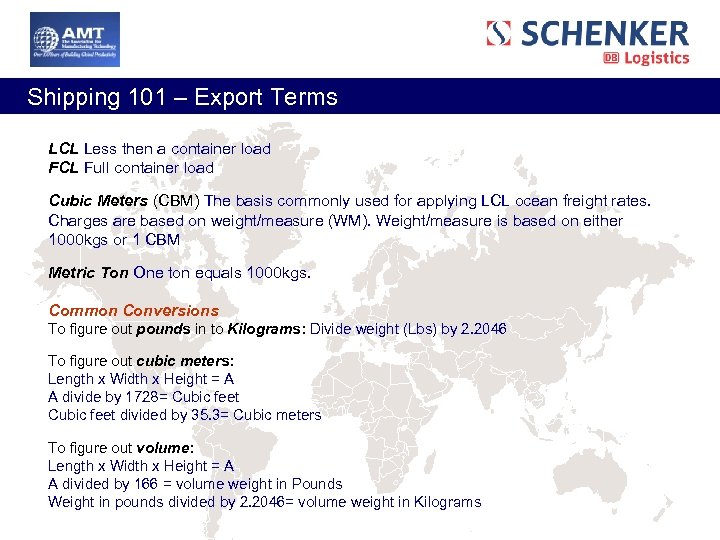  Shipping 101 – Export Terms LCL Less then a container load FCL Full