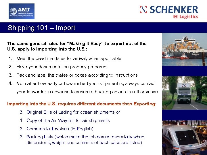  Shipping 101 – Import The same general rules for “Making It Easy” to