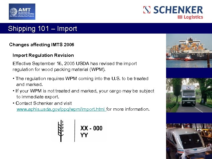  Shipping 101 – Import Changes affecting IMTS 2006 Import Regulation Revision Effective September