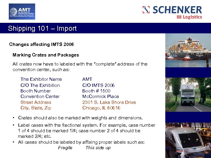 Shipping 101 – Import Changes affecting IMTS 2006 Marking Crates and Packages All